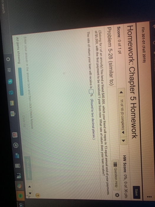  Fin 301-01 (Fall 2019) Save Homework: Chapter 5 Homework HW Score: