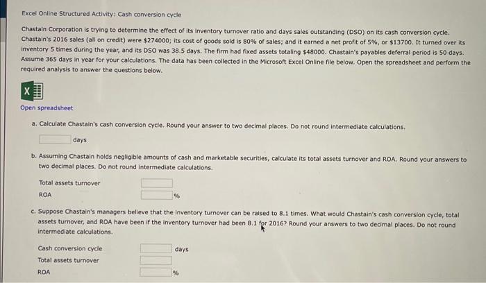 Excel Online Structured Activity: Cash conversion cycle Chastain Corporation is trying