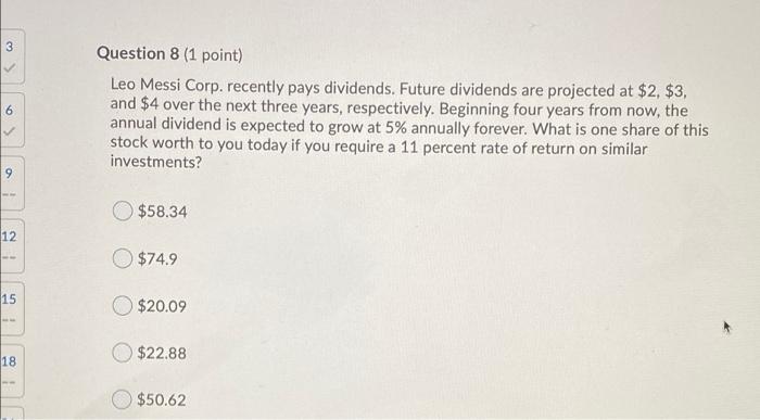  3 6 Question 8 (1 point) Leo Messi Corp. recently pays