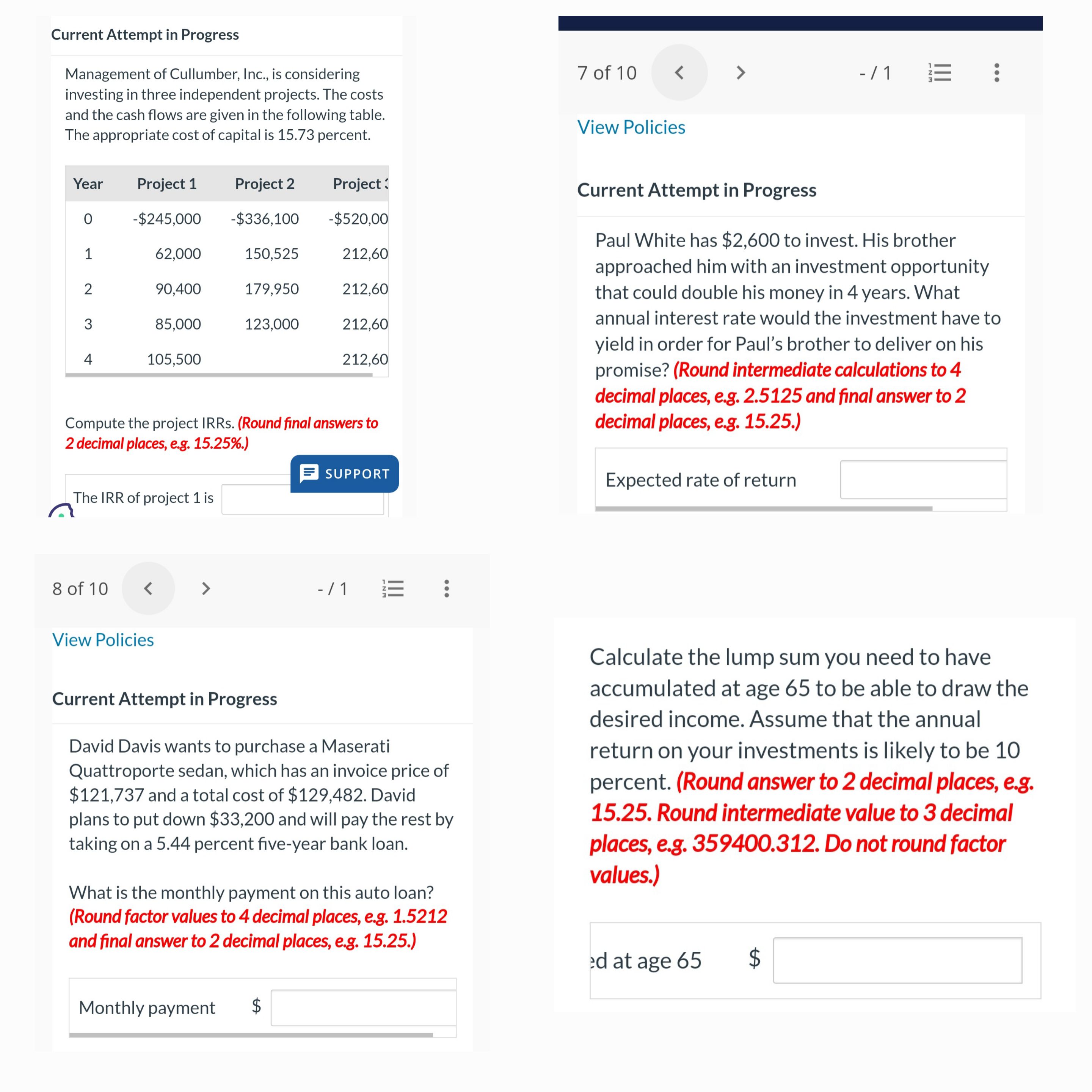  Paul White has $2,600 to invest. His brother approached him with