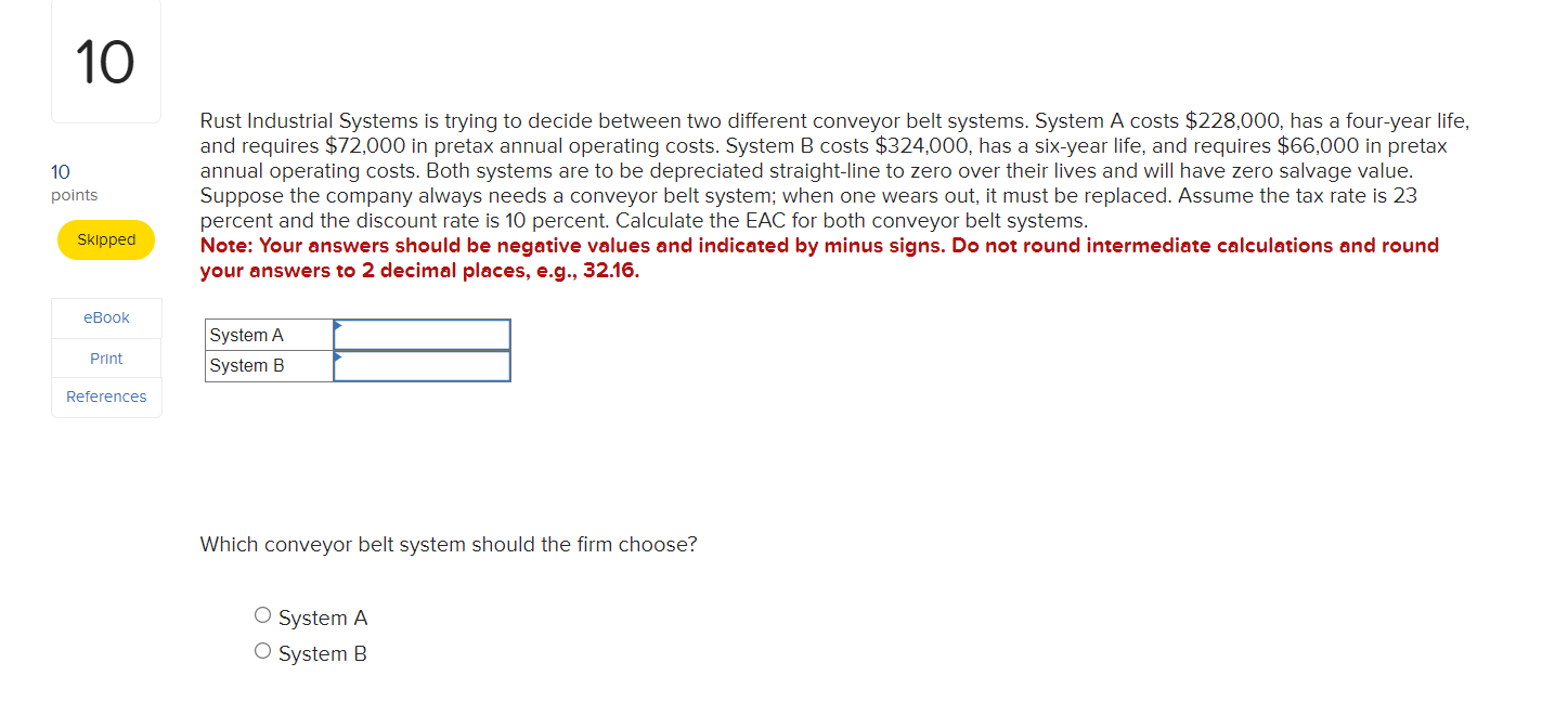  VRust Industrial Systems is trying to decide between two different conveyor