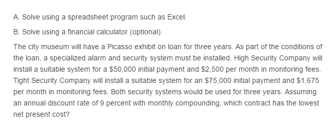  A. Solve using a spreadsheet program s as Exce B. Solve