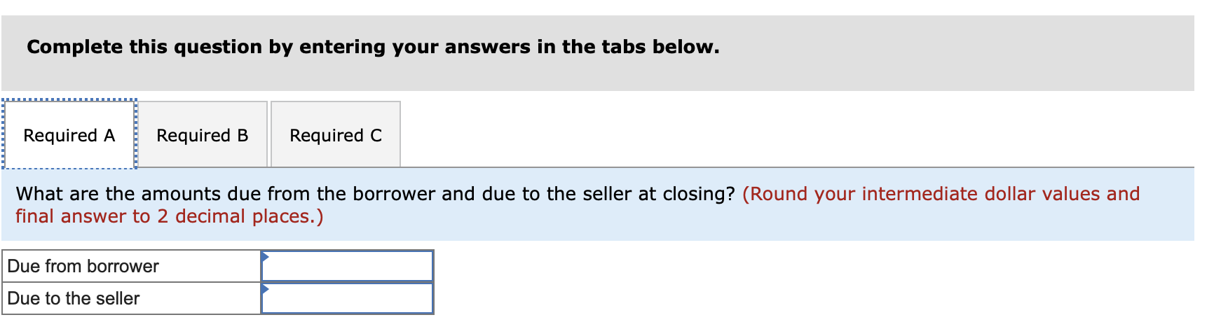 $86,000 conventional loan at 5 percent for 30 years. The lender informs