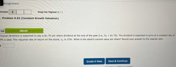  Assignment tempts 0 Keep the Highest 0/1 - Problem 9.02 (Constant