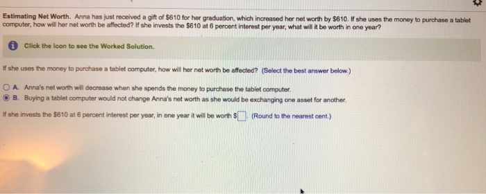  Need help on the second question Estimating Net Worth. Anna has
