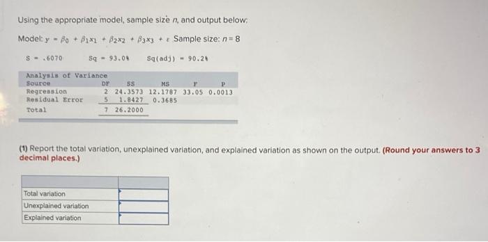  Using the appropriate model, sample size n, and output below: Model: