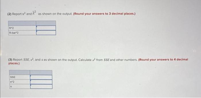 y=0+1x1+2x2+3x3+ Sample size: n=8 s=.6070sq=93.08sq(adj)=90.21 (1) Report the total variation, unexplained variation,