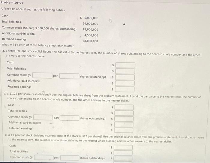 ANSWER SOOOOOOON $ $ Problem 10-06 A firm's balance sheet has the