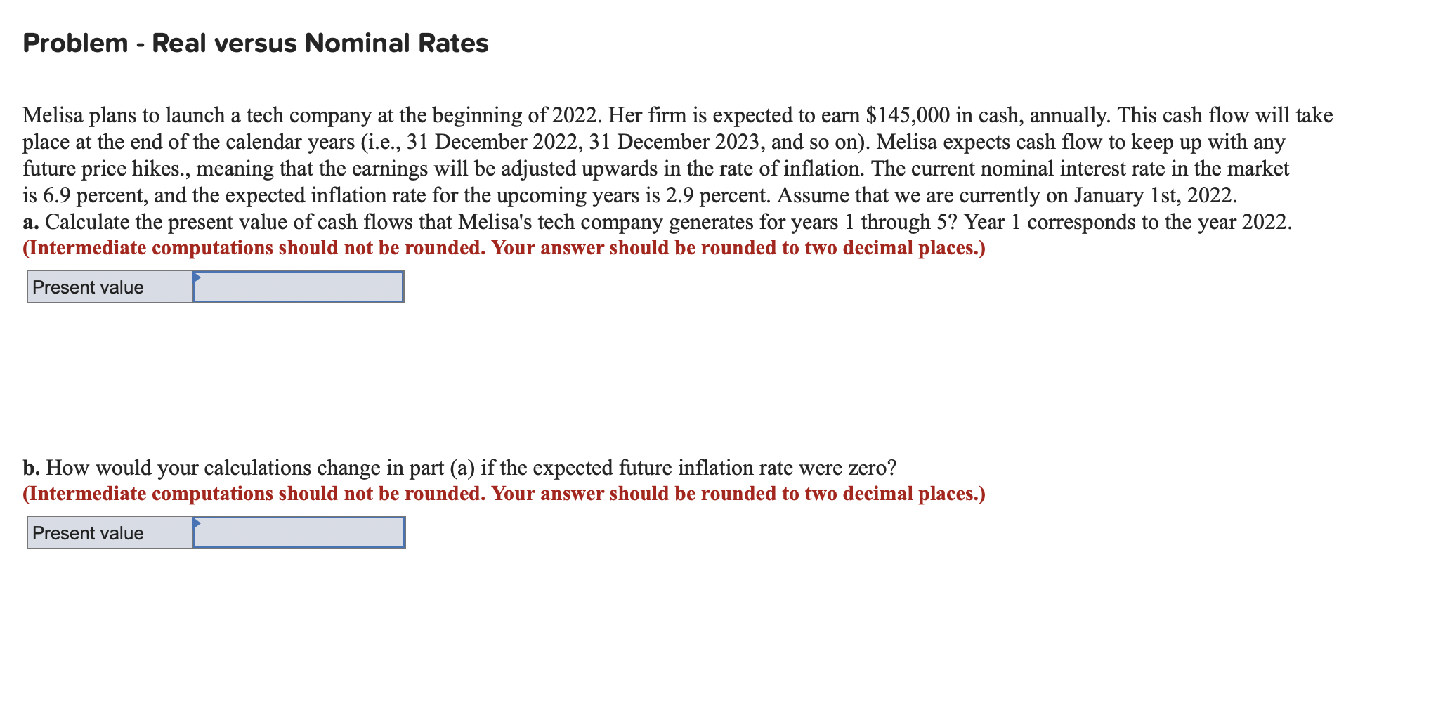 Problem - Real versus Nominal Rates Melisa plans to launch a