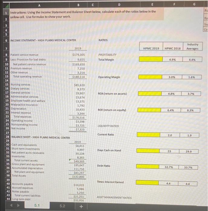 please show excel formulas used.. Instructions: Using the Income Statement and Balance