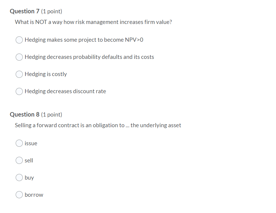 Question 7 (1 point) What is NOT a way how risk