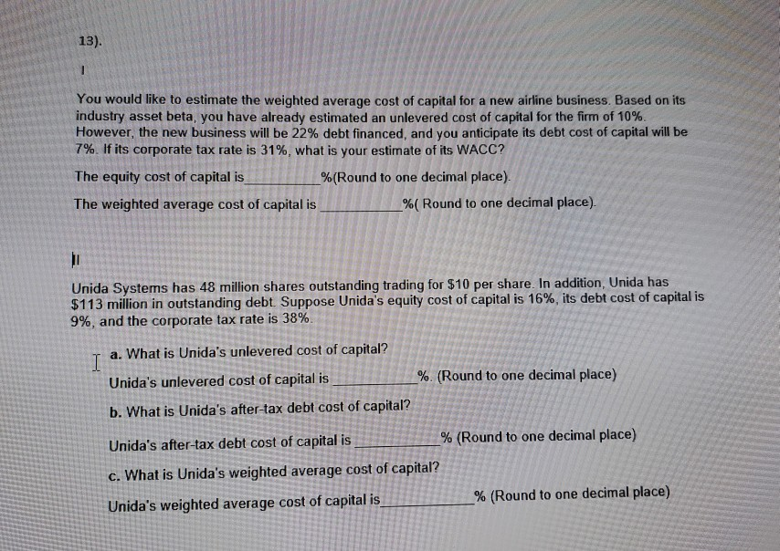  Please answer this question and show calculations steps. Thank you 13).