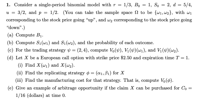  1. Consider a single-period binomial model with r = 1/3, Bo