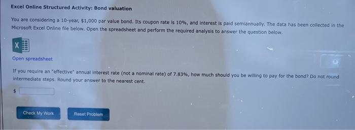  Excel Online Structured Activity: Bond valuation. You are considering a 10-year,