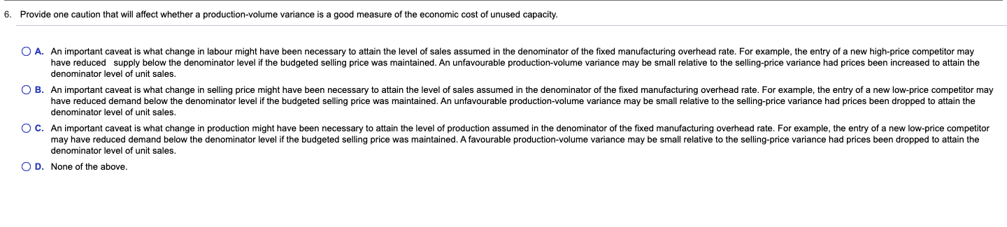  6. Provide one caution that will affect whether a production-volume variance