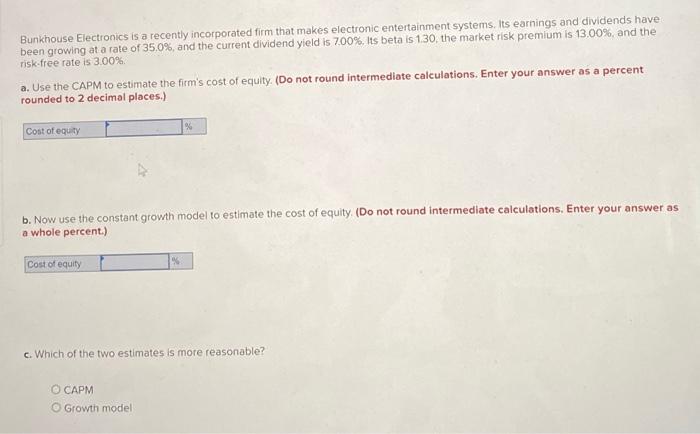  Bunkhouse Electronics is a recently incorporated firm that makes electronic entertainment