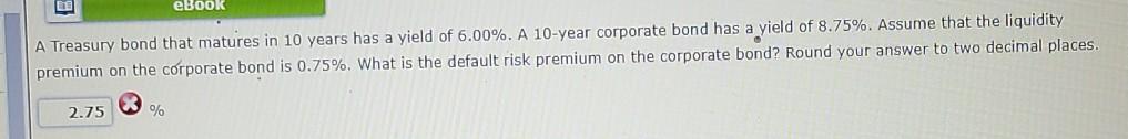 risk-free rate is 2% and that the maturity risk premium is zero.