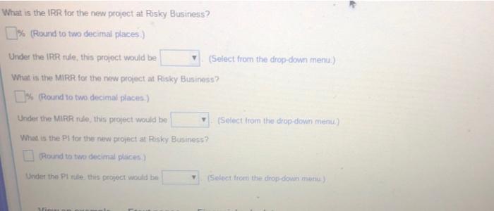 the following estimated cash flow 2 Risky Business wants to know the