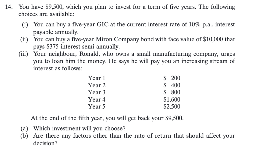  You have $9,500, which you plan to invest for a term