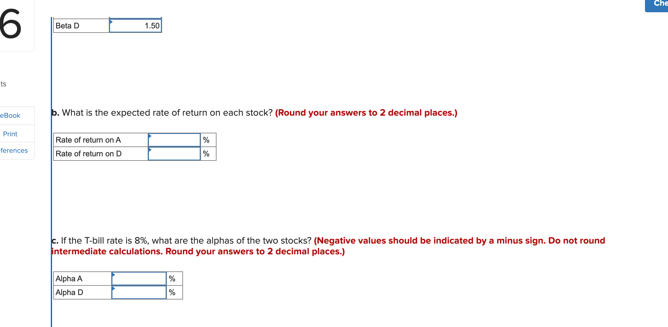 decimal places.) b. What is the expected rate of return on each