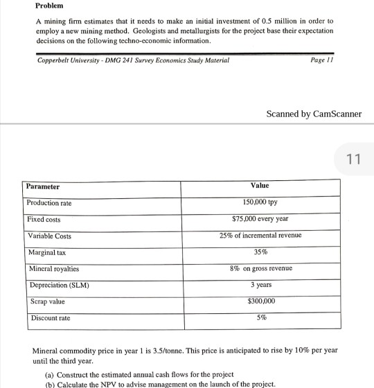 Problem A mining firm estimates that it needs to make an