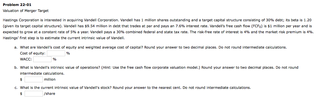 Thanks for the help! Really appreciate it! Problem 22-01 Valuation of Merger