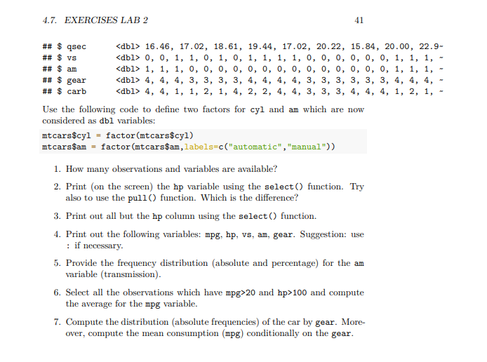 in R. Type the following code to explore the variables included in