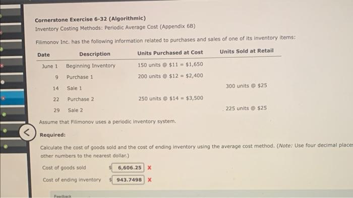  Cornerstone Exercise 6-32 (Algorithmic) Inventory Costing Methods: Periodic Average Cost (Appendix