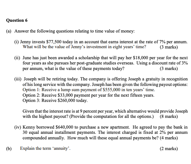  Question 6 (a) Answer the following questions relating to time value