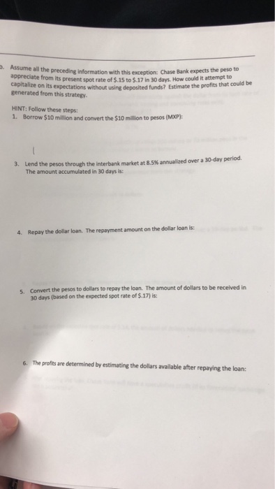  o. Assume all the preceding information with this exception: Chase Bank