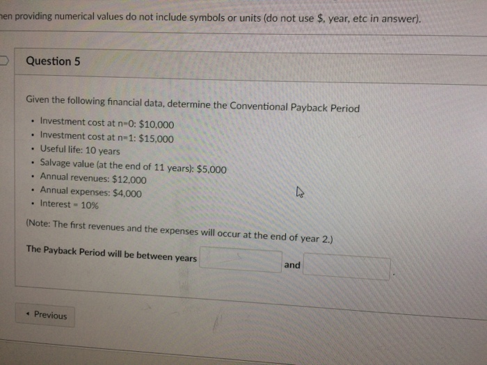  Need the answers fast en providing numerical values do not include