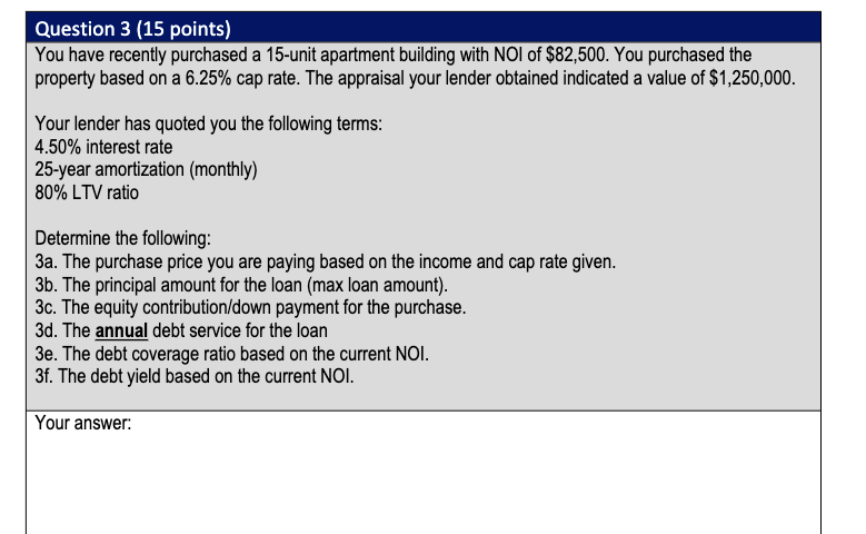 Question 3 (15 points) You have recently purchased a 15-unit apartment