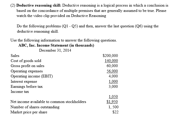 Deductive Reasoning Assignment (Questions 1-6) ***Please Show Work*** (2) Deductive reasoning skill: