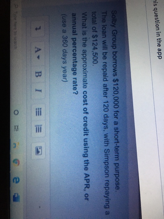  mis question in the app Solby Group borrows $120,000 for a