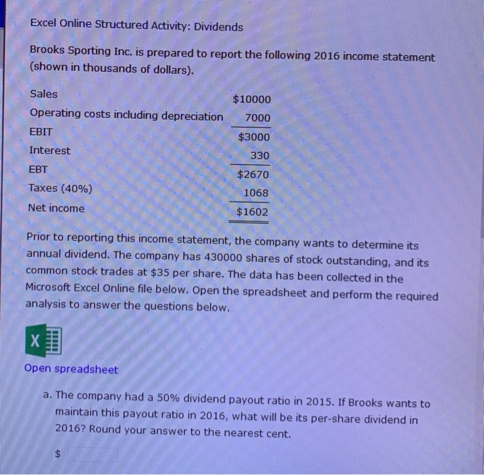  Excel Online Structured Activity: Dividends Brooks Sporting Inc. is prepared to