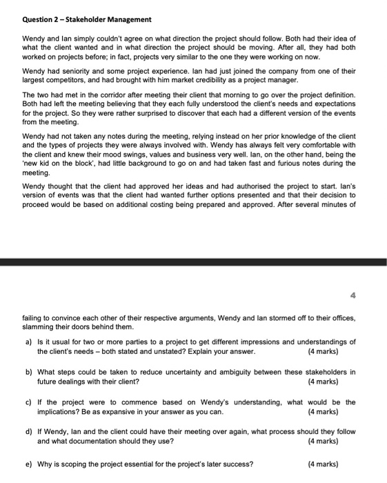  Question 2 - Stakeholder Management Wendy and lan simply couldn't agree