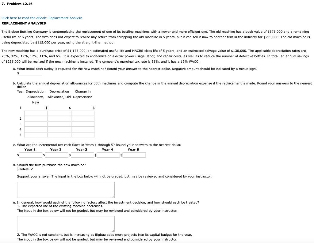  7. Problem 12.16 Click here to read the eBook: Replacement Analysis