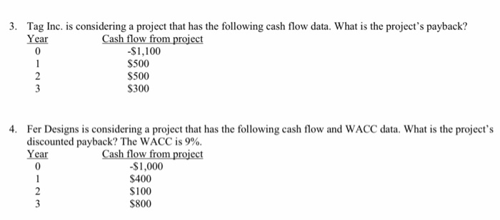 What is both projects pay back and discountef payback? Plesse show all