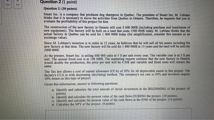 answer all the parts please Question 2 (1 point) Question 2: (30