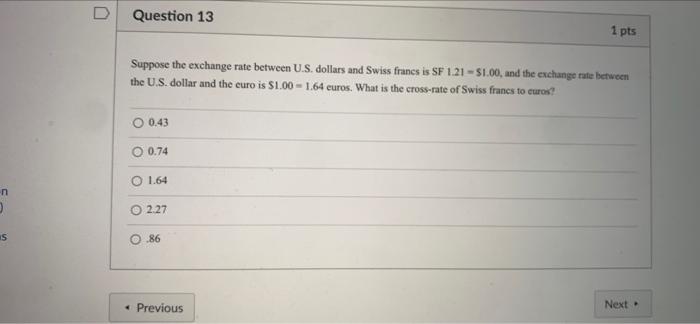  D Question 13 1 pts Suppose the exchange rate between U.S.