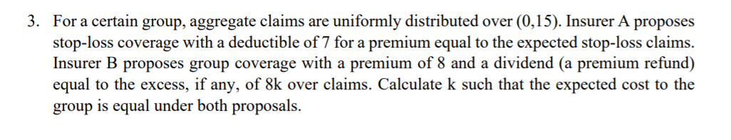 Please show the work 3. For a certain group, aggregate claims are