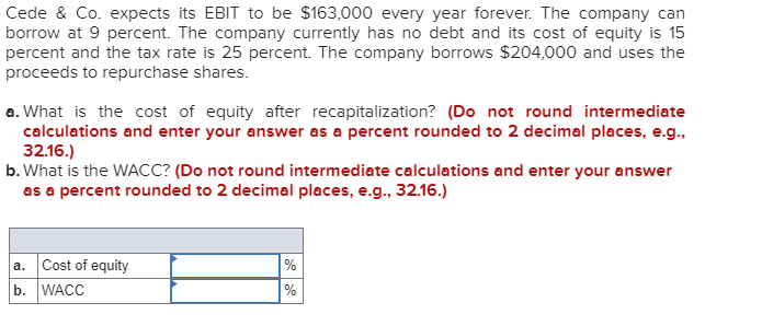 Cede & Co. expects its EBIT to be $163,000 every year