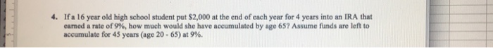  If a 16 year old high school student putt $2,000 at