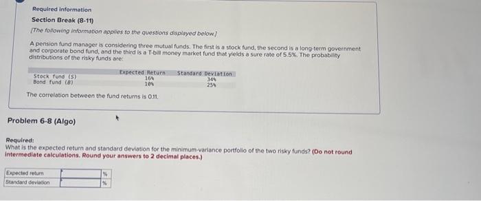 please show steps, thanks Required information Section Break (8-11) The followng information