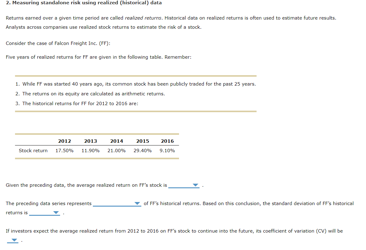  2. Measuring standalone risk using realized (historical) data Returns earned over