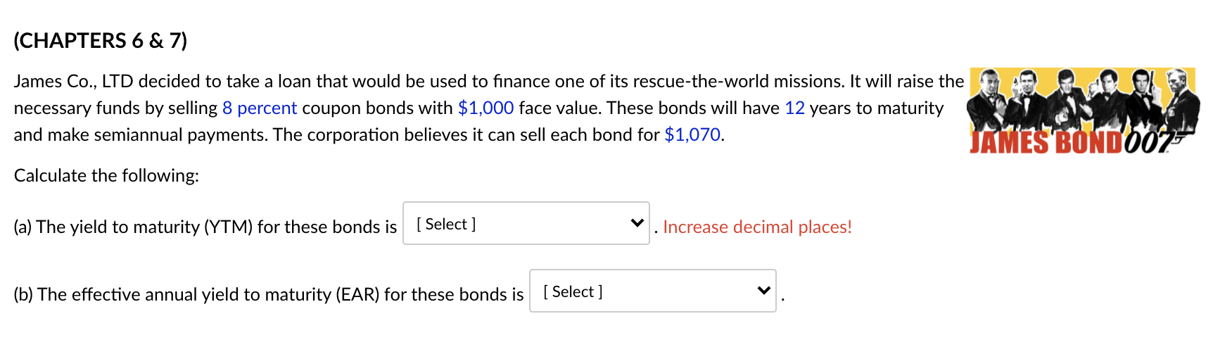 (CHAPTERS 6 & 7) James Co., LTD decided to take a