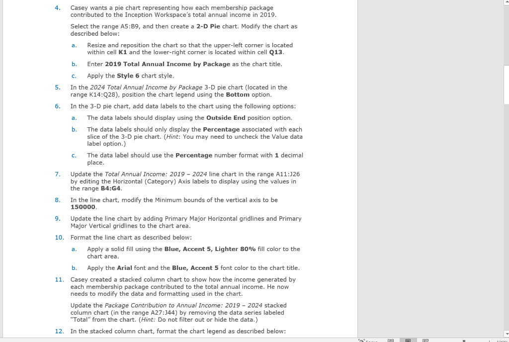  Casey wants a pie chart representing how each membership package contributed