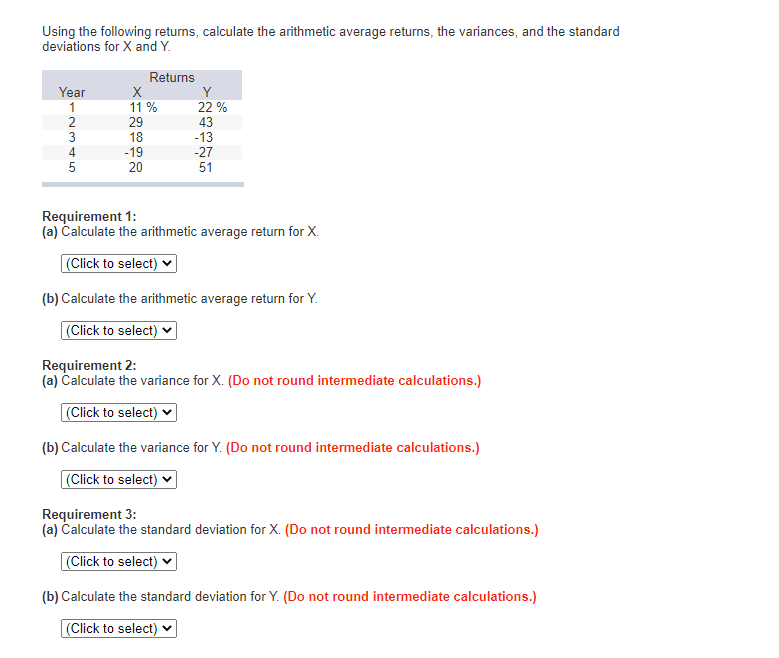  Using the following returns, calculate the arithmetic average returns, the variances,