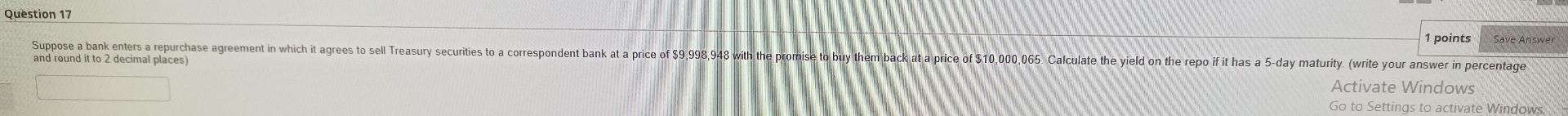 Question 17 1 points Save Answer Suppose a bank enters a