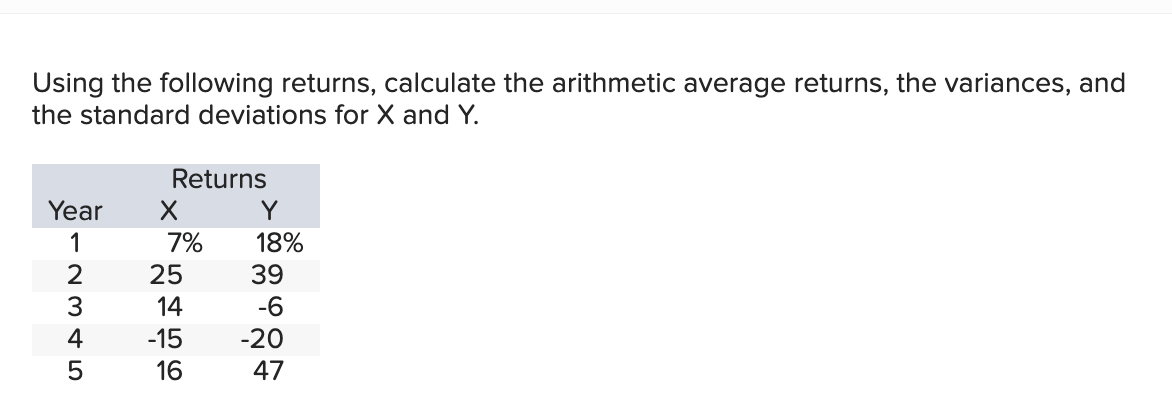  Calculate the arithmetic average return for X: Calculate the arithmetic average
